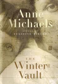 Anne Michaels, The Winter Vault (McClelland & Stewart, 2009)