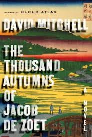 David Mitchell, The Thousand Autumns of Jacob de Zoet (Random House, 2010)