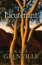 Kate Grenville, The Lieutenant (Harper Collins, 2008)